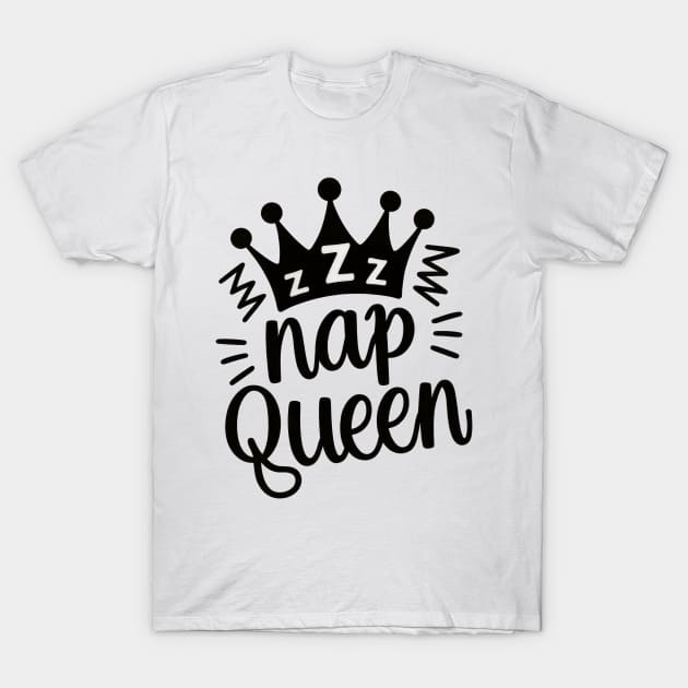 Nap Queen - Royalty of Rest T-Shirt by Unlogico